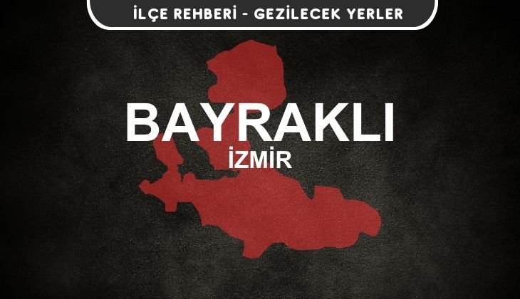 İzmir Bayraklı Gezi Rehberi