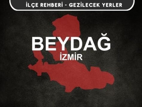 İzmir Beydağ Gezi Rehberi