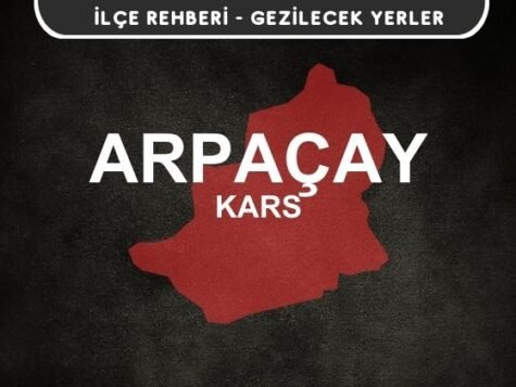 Kars Arpaçay Gezi Rehberi