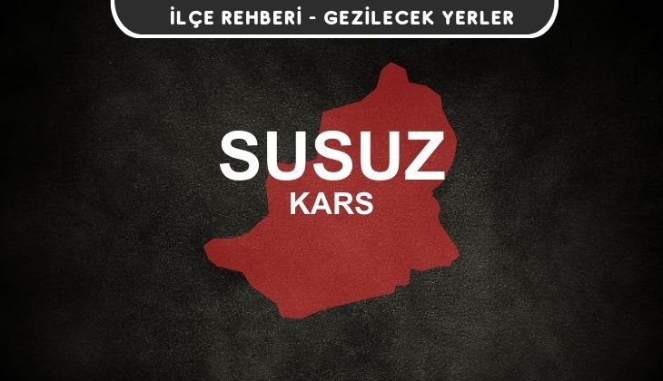 Kars Susuz Gezi Rehberi