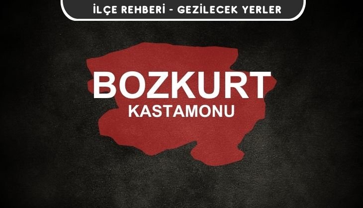 Kastamonu Bozkurt Gezi Rehberi