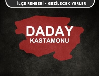 Kastamonu Daday Gezi Rehberi