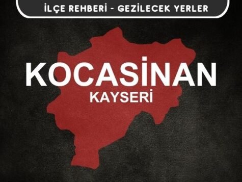 Kayseri Kocasinan Gezi Rehberi