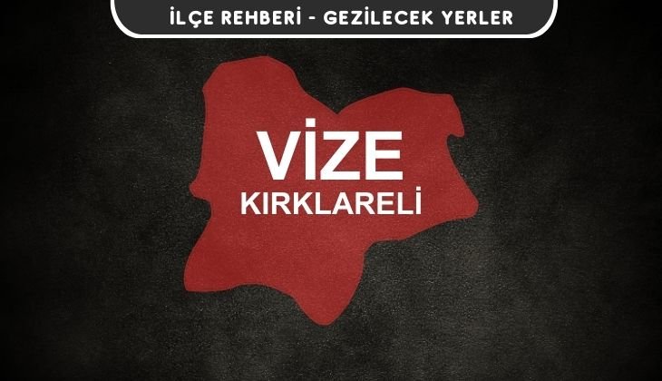 Kırklareli Vize Gezi Rehberi