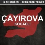 Kocaeli Çayırova Gezi Rehberi