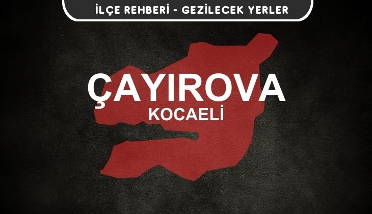 Kocaeli Çayırova Gezi Rehberi