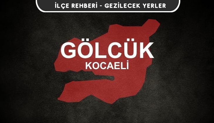 Kocaeli Gölcük Gezi Rehberi