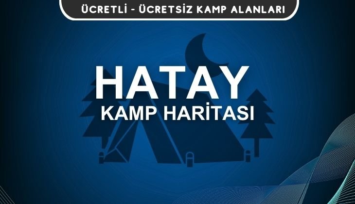 Hatay Kamp Alanları Haritası