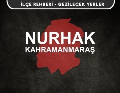 Kahramanmaraş Nurhak Gezi Rehberi