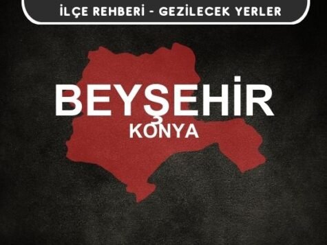 Konya Beyşehir Gezi Rehberi