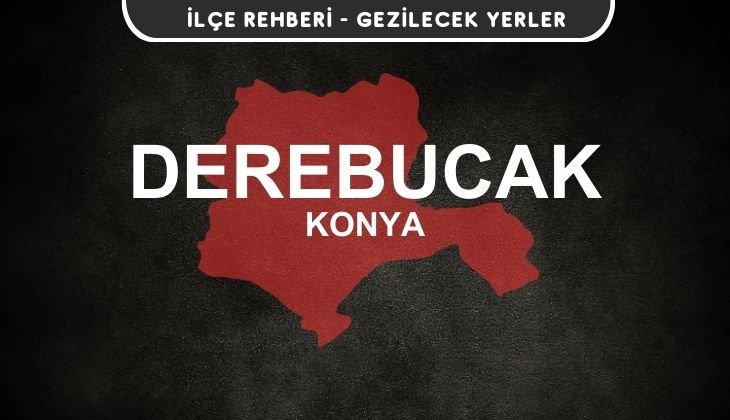 Konya Derebucak Gezi Rehberi