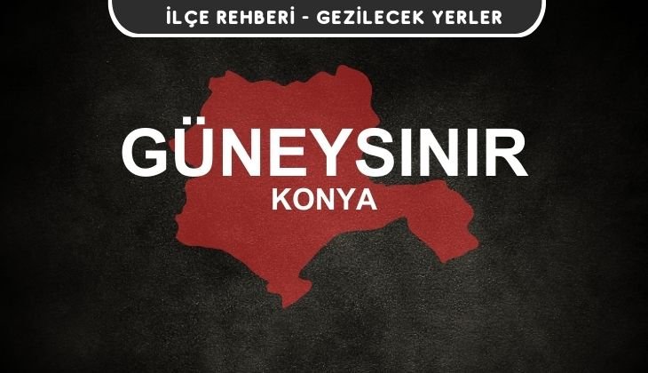 Konya Güneysınır Gezi Rehberi