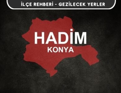 Konya Hadim Gezi Rehberi