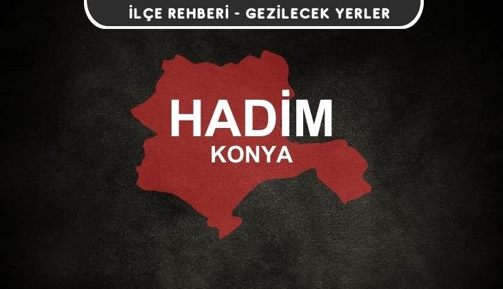Konya Hadim Gezi Rehberi