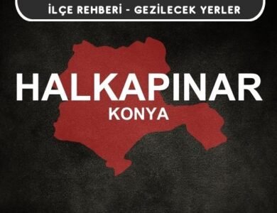 Konya Halkapınar Gezi Rehberi