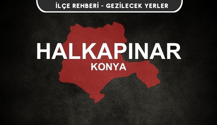 Konya Halkapınar Gezi Rehberi