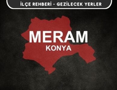 Konya Meram Gezi Rehberi