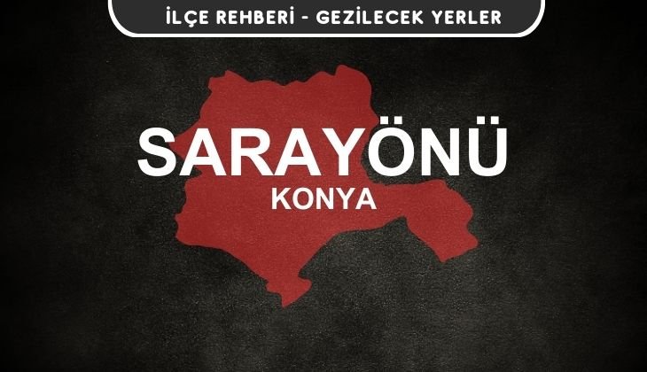 Konya Sarayönü Gezi Rehberi