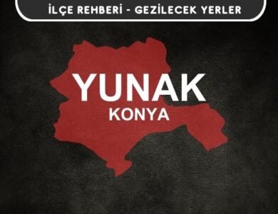 Konya Yunak Gezi Rehberi