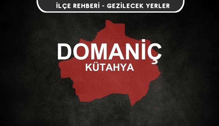 Kütahya Domaniç Gezi Rehberi