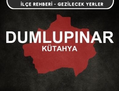 Kütahya Dumlupınar Gezi Rehberi