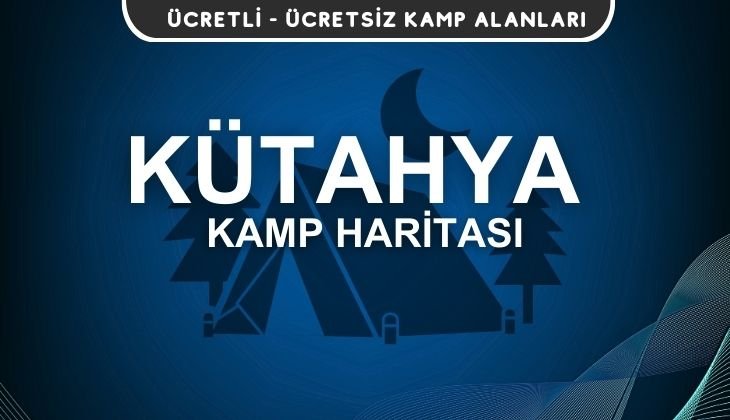Kütahya Kamp Alanları Haritası