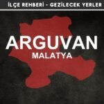 Malatya Arguvan Gezi Rehberi