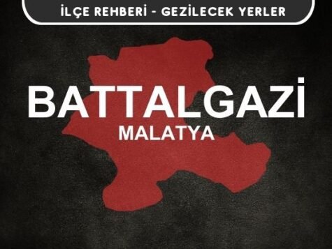 Malatya Battalgazi Gezi Rehberi