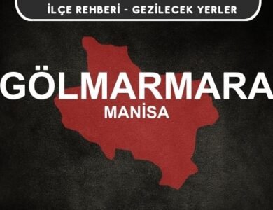 Manisa Gölmarmara Gezi Rehberi