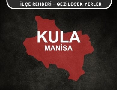 Manisa Kula Gezi Rehberi