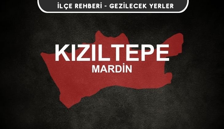 Mardin Kızıltepe Gezi Rehberi