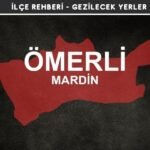 Mardin Ömerli Gezi Rehberi