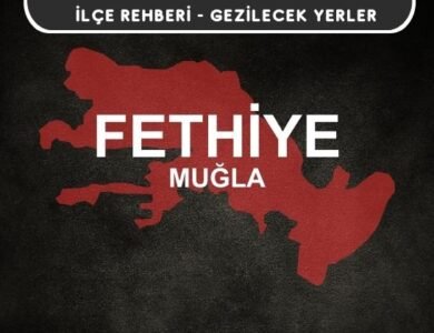 Muğla Fethiye Gezi Rehberi