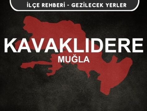 Muğla Kavaklıdere Gezi Rehberi