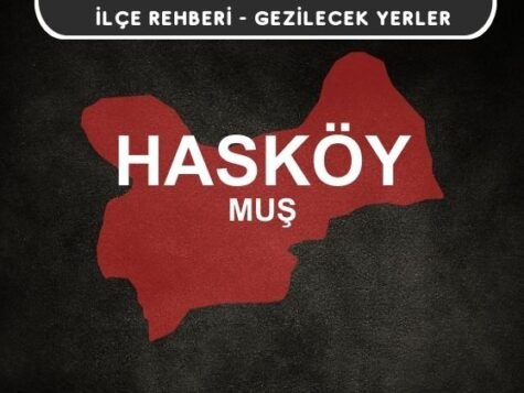Muş Hasköy Gezi Rehberi
