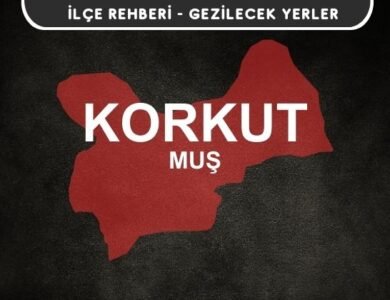 Muş Korkut Gezi Rehberi