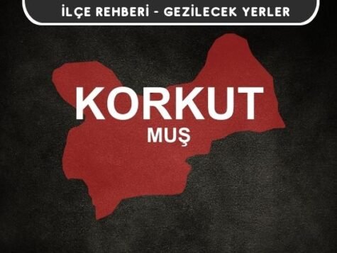 Muş Korkut Gezi Rehberi