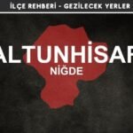 Niğde Altunhisar Gezi Rehberi