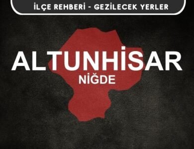 Niğde Altunhisar Gezi Rehberi