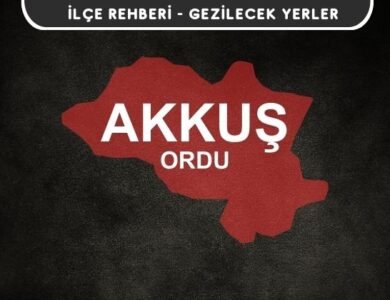 Ordu Akkuş Gezi Rehberi