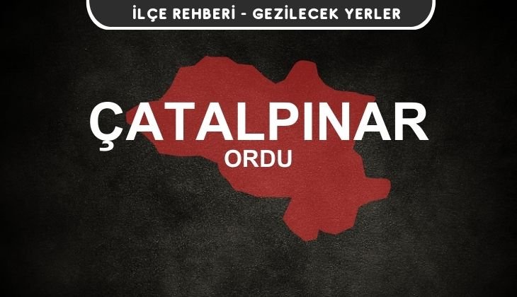 Ordu Çatalpınar Gezi Rehberi