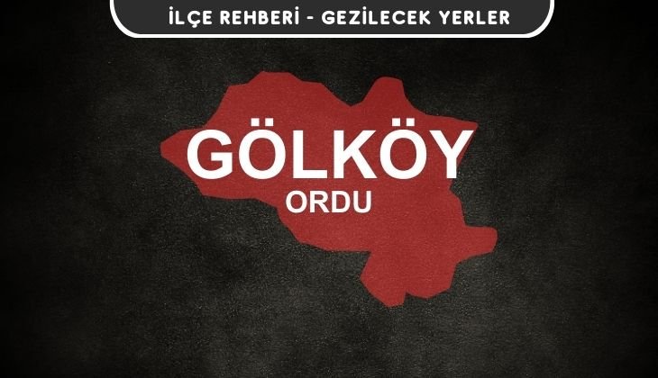 Ordu Gölköy Gezi Rehberi