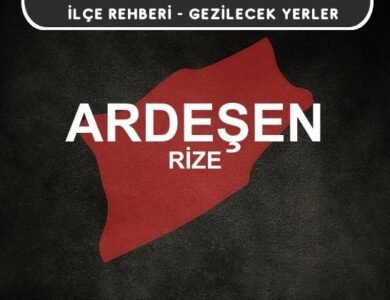Rize Ardeşen Gezi Rehberi