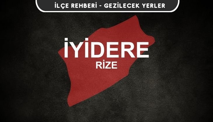 Rize İyidere Gezi Rehberi