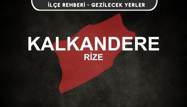 Rize Kalkandere Gezi Rehberi