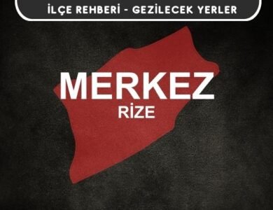 Rize Merkez Gezi Rehberi