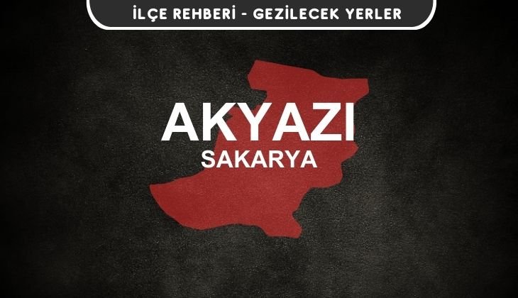 Sakarya Akyazı Gezi Rehberi