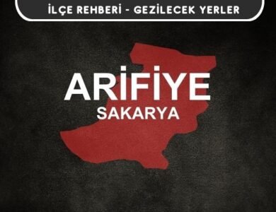 Sakarya Arifiye Gezi Rehberi
