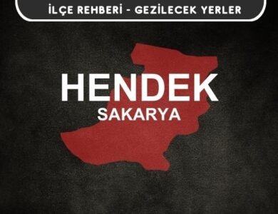 Sakarya Hendek Gezi Rehberi