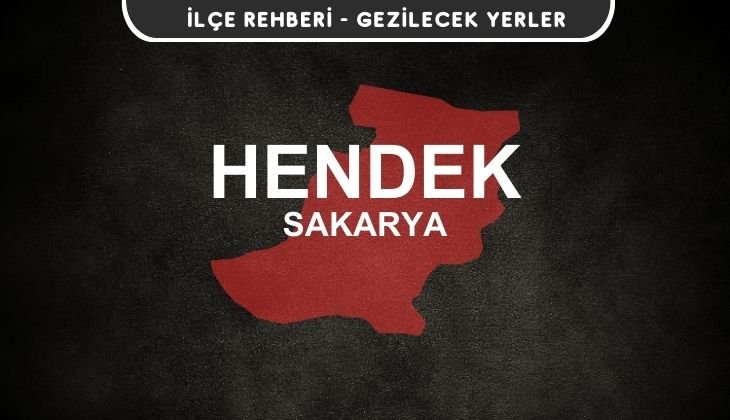 Sakarya Hendek Gezi Rehberi
